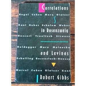 Correlations in Rosenzweig and Levinas Robert Gibbs 1994 Princeton Paperback